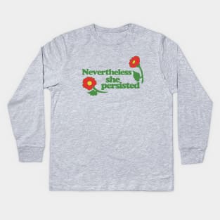 Nevertheless she persisted Kids Long Sleeve T-Shirt